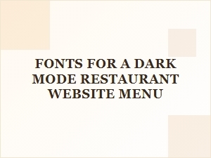 Fonts for Modern Restaurant Menu in Dark Mode