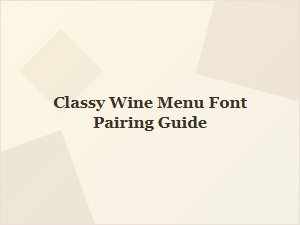 A Guide to Elegant Fonts for Wine Menus