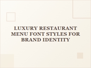 Elevating Menus with Luxury Restaurant Font Styles